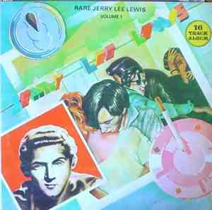 Jerry Lee Lewis - Rare Jerry Lee Lewis Volume 1