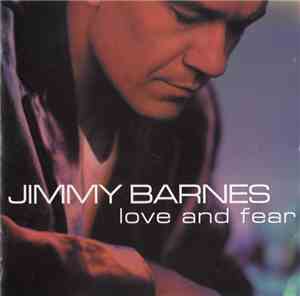 Jimmy Barnes - Love And Fear