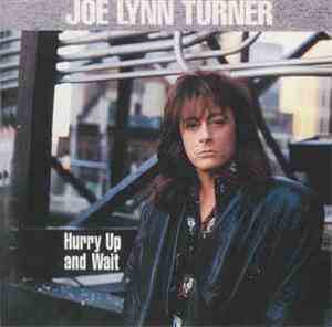 Joe Lynn Turner - Hurry Up And Wait