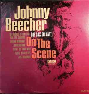 Johnny Beecher - [Of Sax 5th Ave.] On The Scene