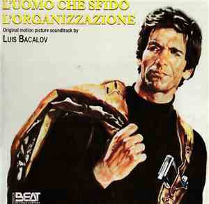 Luis Bacalov - L'Uomo Che Sfidò L'Organizzazione