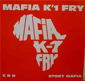 Mafia K'1 Fry - C.B.R. / Story Mafia
