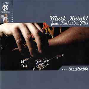 Mark Knight feat Katherine Ellis - Insatiable
