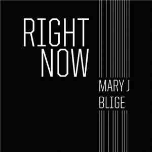 Mary J Blige - Right Now