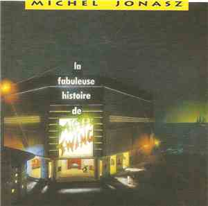 Michel Jonasz - La Fabuleuse Histoire De Mister Swing