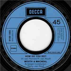 Mouth & MacNeal - How Do You Do