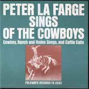 Peter La Farge - Sings Of The Cowboys