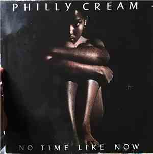 Philly Cream  - No Time Like Now