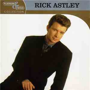 Rick Astley - Platinum & Gold Collection