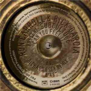 Ron Carroll & Rick Garcia Presents: Subculture - Can You Feel It