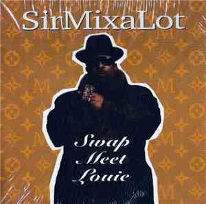 Sir Mix-A-Lot - Swap Meet Louie
