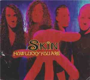 Skin  - How Lucky Are You