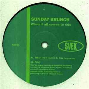 Sunday Brunch - When It All Comes To This