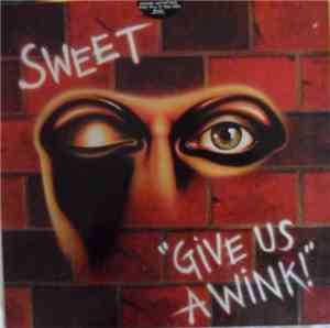Sweet - Give Us A Wink