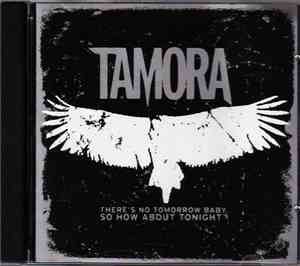 Tamora - There's No Tomorrow Baby