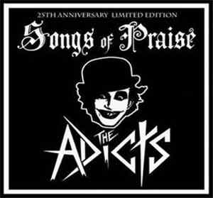 The Adicts - Songs Of Praise: 25th Anniversary Limited Edition