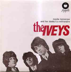The Iveys - Maybe Tomorrow