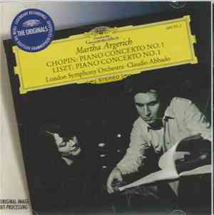 The London Symphony Orchestra With Martha Argerich Conducted By Claudio Abbado - Chopin: Piano Concerto No. 1 - Liszt:  Piano Concerto No. 1