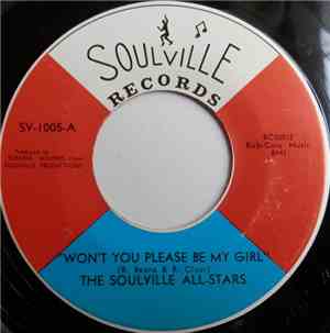 The Soulville All-Stars - Won't You Please Be My Girl / I'm Gonna Get To You