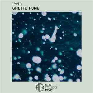 Type3 - Ghetto Funk