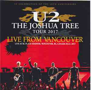 U2 - The  joshua tree  tour 2017 live from Vancouver
