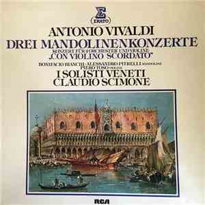 Vivaldi, Claudio Scimone, I Solisti Veneti - Drei Mandolinenkonzerte - Konzert Für 2 Orchester Und Violine 