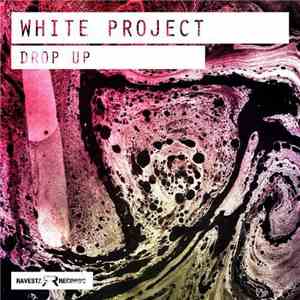 White Project  - Drop Up
