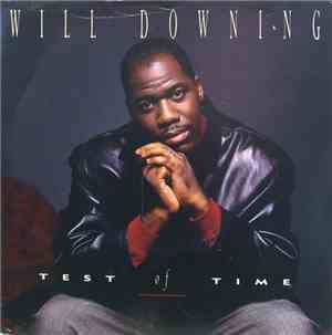 Will Downing - Test Of Time