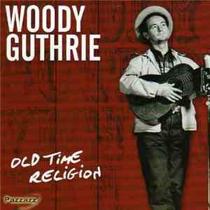 Woody Guthrie - Old Time Religion