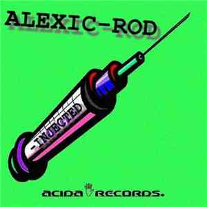 Alexic-Rod - Injected