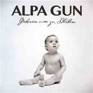 Alpa Gun - Geboren Um Zu Sterben