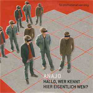 Anajo - Hallo, Wer Kennt Hier Eigentlich Wen?