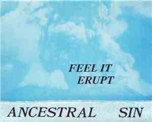 Ancestral Sin - Feel It Erupt