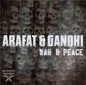 Arafat  & Gandhi - War & Peace