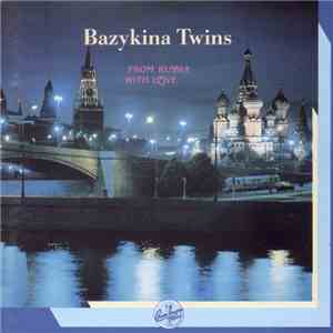Bazykina Twins - From Russia With Love