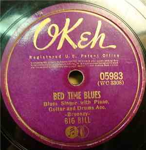 Big Bill - Bed Time Blues / Serenade Blues