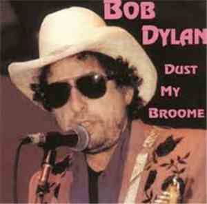 Bob Dylan - Dust My Broome