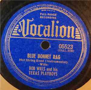 Bob Wills And His Texas Playboys - Blue Bonnet Rag / Medley Of Spanish Waltzes