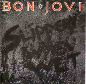 Bon Jovi - Slippery When Wet