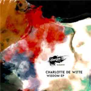 Charlotte De Witte - Wisdom EP