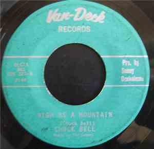 Chuck Bell  - High As A Mountain / Oh What A Feeling