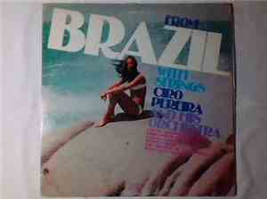 Ciro Pereira And His Orchestra - From Brazil With Strings