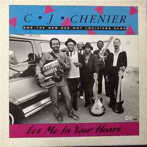 C.J. Chenier And The Red Hot Louisiana Band - Let Me In Your Heart