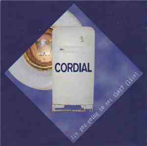 Cordial  - Are You Going To Eat That? (Live)