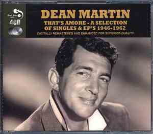 Dean Martin - That's Amore - A Selection Of Singles & EP's 1946-1962