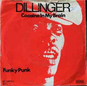 Dillinger - Cocaine In My Brain