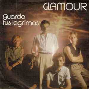 Glamour  - Guarda Tus Lagrimas
