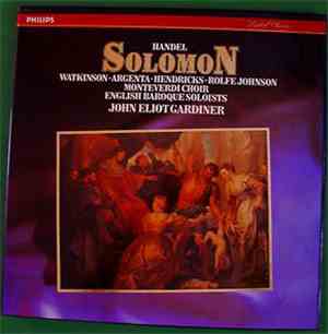 Handel, Watkinson, Argenta, Hendricks, Rolfe Johnson, The Monteverdi Choir, The English Baroque Soloists, John Eliot Gardiner - Solomon
