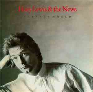 Huey Lewis & The News - Perfect World