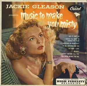 Jackie Gleason - Music To Make You Misty